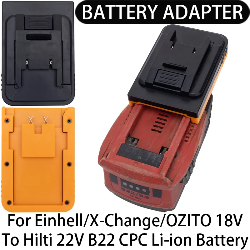 

Battery Adapter/Converter For Einhell/X-Change/OZITO 18V Li-ion tools to Hilti 22V B22 CPC Li-ion Battery Adapter Tool Accessory