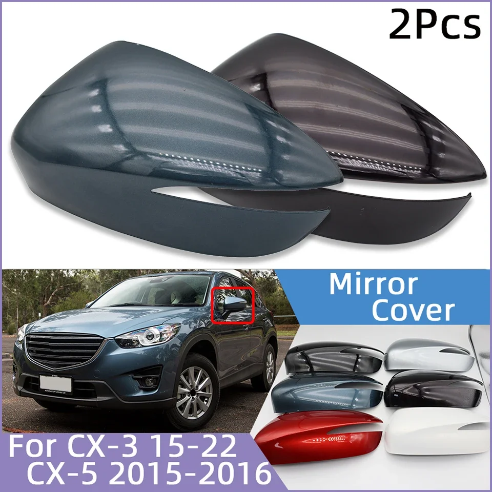 

2Pcs Car Rearview Mirror Cover Housing Shell Lid Cap For Mazda CX3 CX-3 2015-2022 CX5 CX-5 2015 2016 High Quality With Color