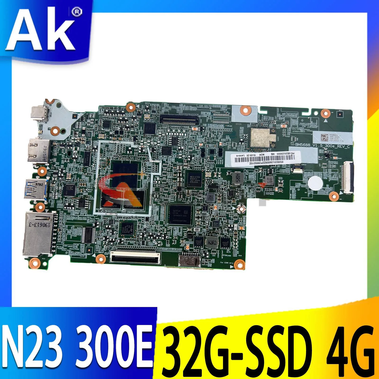 

Shenzhen For Lenovo N23 300E Yoga Flex 11 Chromebook Motherboard with 4G RAM 32G-SSD BM5688 5B28C07639 5B20Q93989 Mainboard