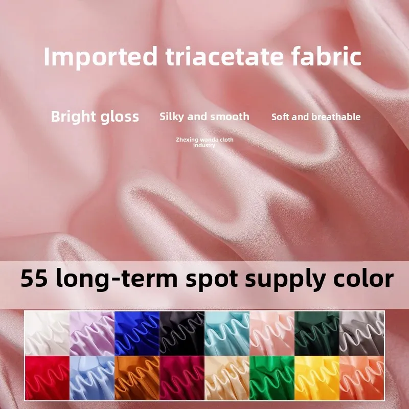 

High-grade Imported Triacetic Acid Heavy Satin Acetic Acid Fabric Clothing Skirt Dress Cheongsam Pants Fabric