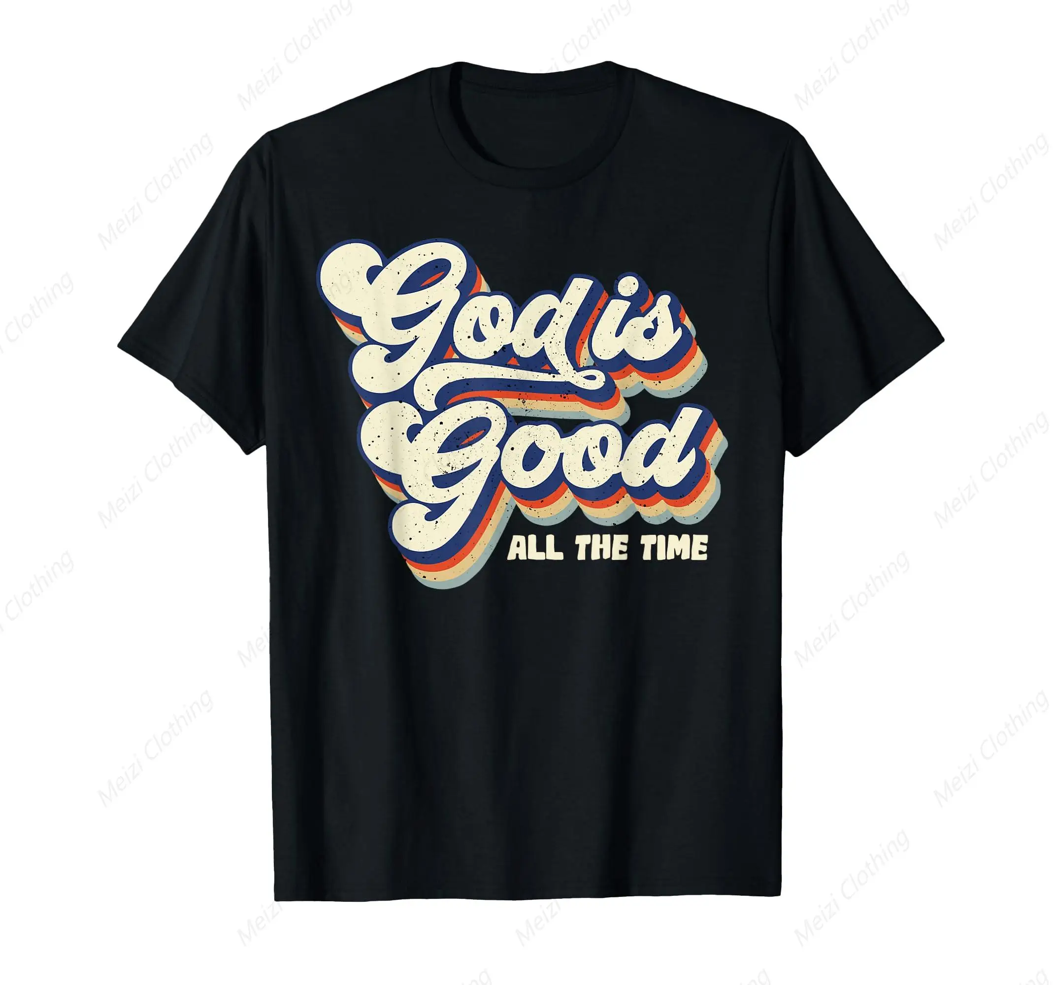 

God Has Always Been Good At Retro T-Shirts Cool Fashion Classic Shirts Pure Cotton Breathable Clothes