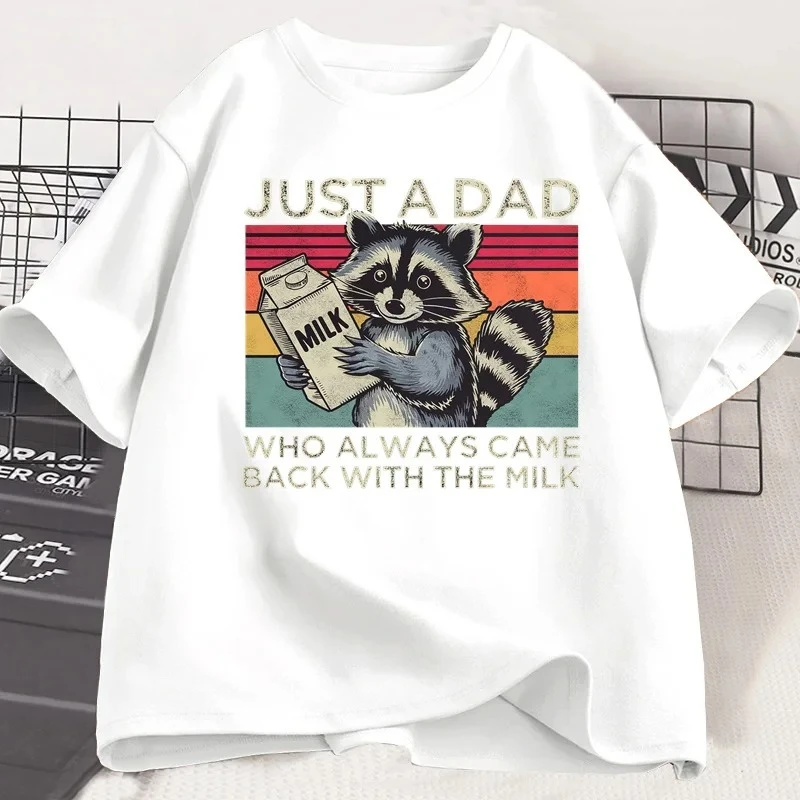 مجرد أبي الذي يعود دائمًا مع الحليب تي شيرت المرأة هدية عيد الآباء مضحك الراكون المطبوعة التي شيرت أبي الزوج تي شيرت