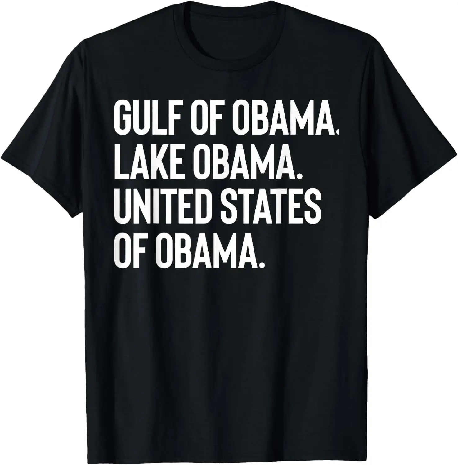 Gulf Of Lake Obama United States T-Shirt Stylish, Breathable, 100% Cotton Short-Sleeve Tee With Fun, Humorous Design—Perfect For