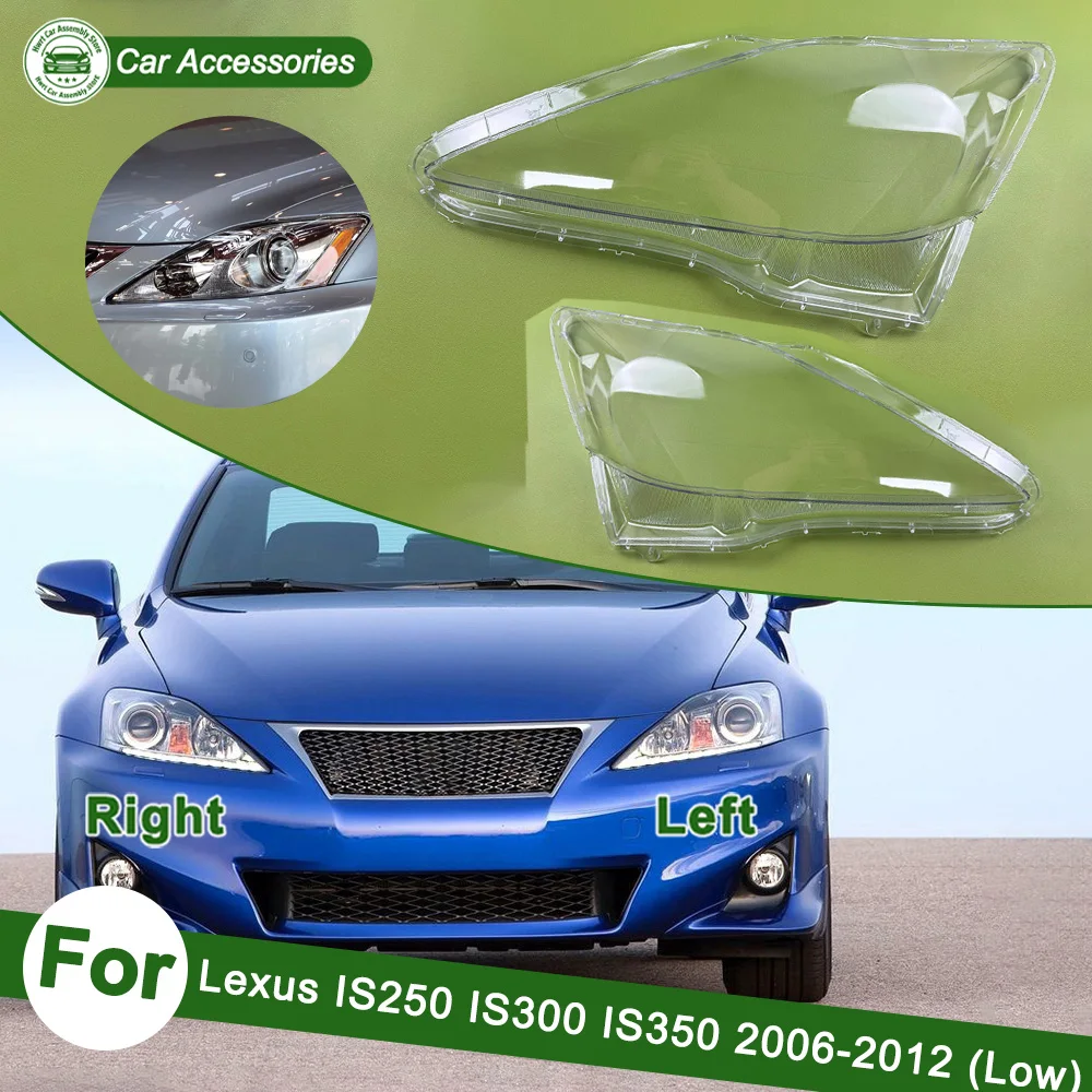 Car Headlight Headlamp For Lexus 2006-2012 IS250 IS300 IS350 (Original Version) (Low Configuration) Clear Lens Auto Shell Cover