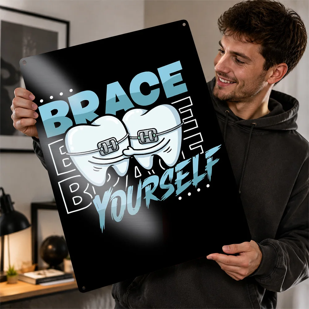 Brace Yourself Funny Teeth Art Dental Practice Personalized 3D Textured Metal Poster Wall Art Vintage Tin Signs for Wand Deko