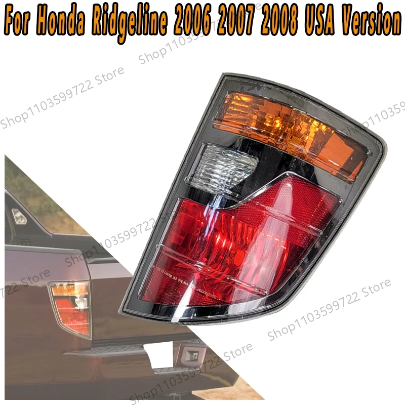For Honda Ridgeline 2006-2008 USA Version Car Taillight Turning Flashing Light Reversing Light Brake Light Driving Light No Bulb