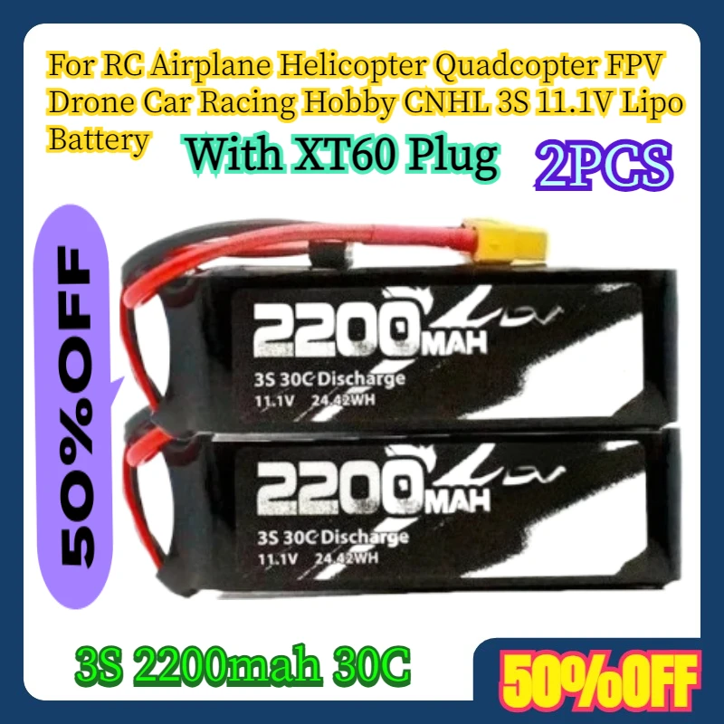 

2PCS 3S 2200mah 30C For RC Airplane Helicopter Quadcopter FPV Drone Car Racing Hobby CNHL 3S 11.1V Lipo Battery With XT60 Plug
