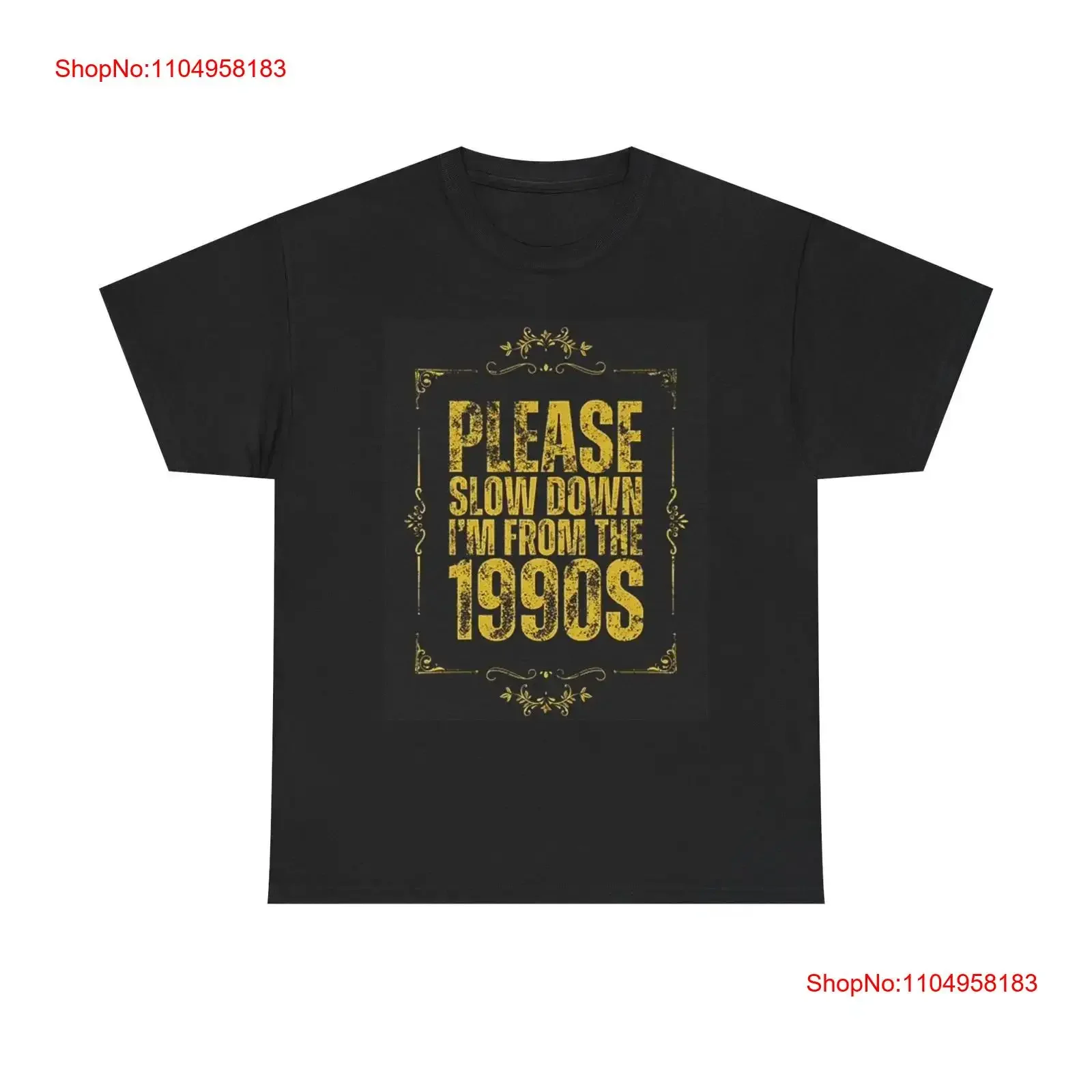 

Slow Down I'm From The 90s T Shirt Funny Heavy Cotton vintage Washed Soft Breathable homme graphic designer clothes