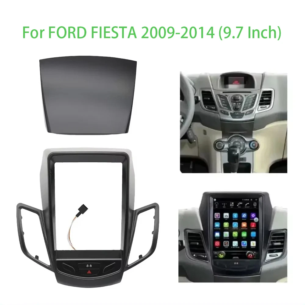 

For FORD FIESTA 2009-2014 9.7 Inch 2 Din Car Radio DVD Player Fascias Frame Tesla Style Multimedia Navigation DVD Panel Trim