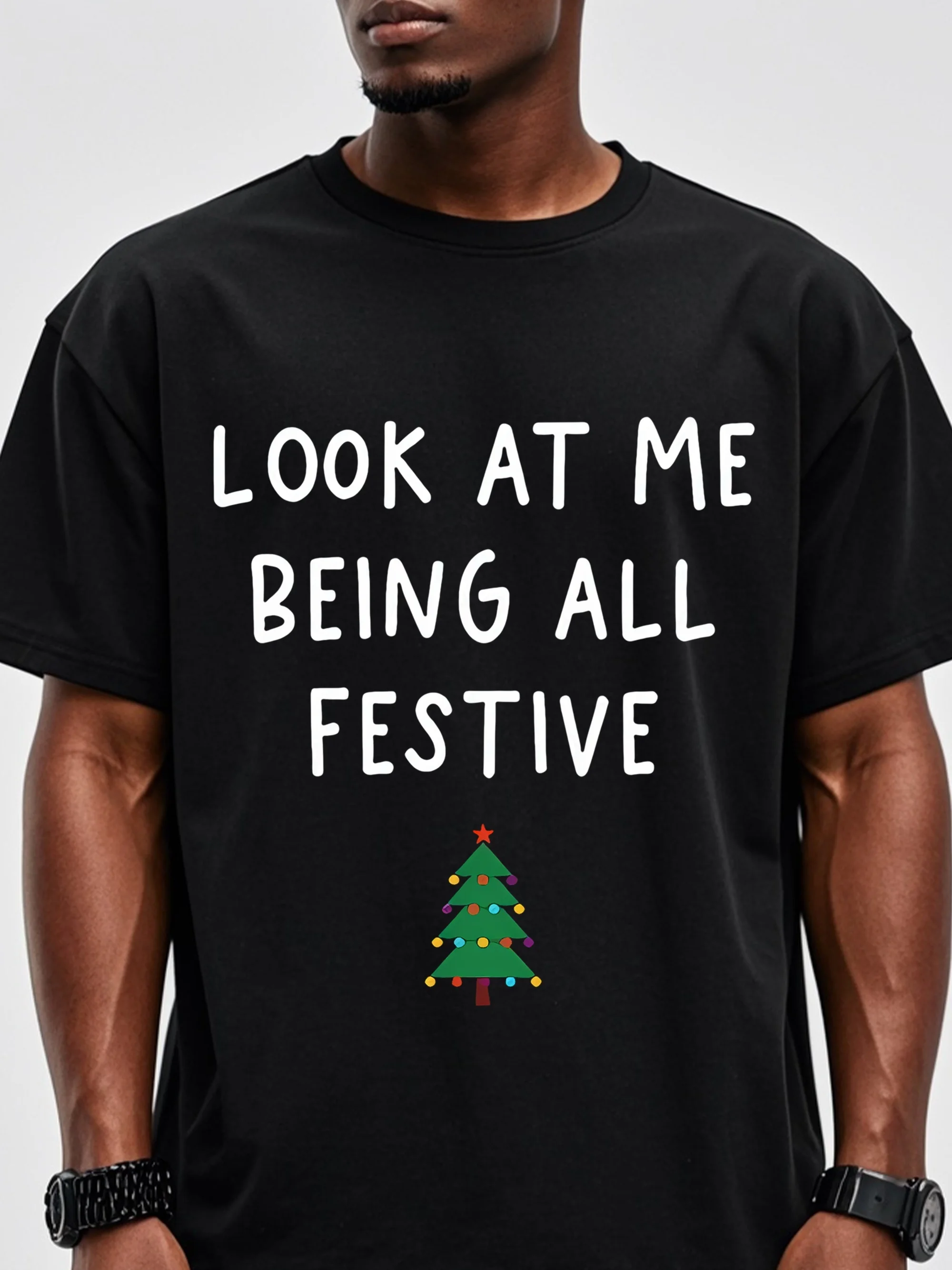 

Мужская стильная футболка LOOK AT ME BEING ALL FESTIVE, черная футболка, хлопок с круглым вырезом, мягкий 100% хлопок, дышащий