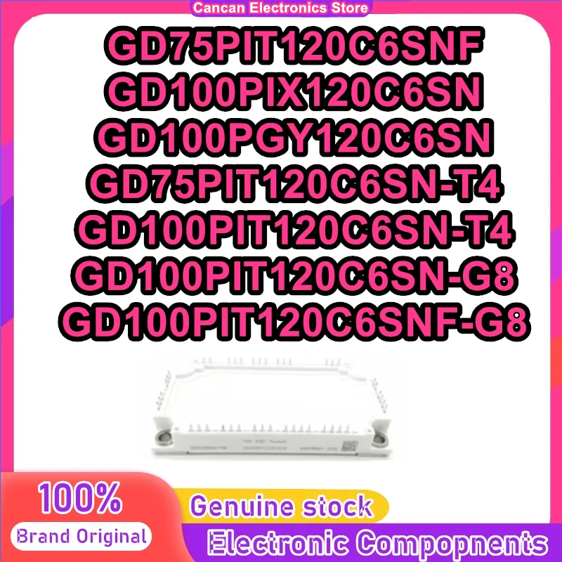 

GD75PIT120C6SNF GD100PIX120C6SN GD100PGY120C6SN GD75PIT120C6SN-T4 GD100PIT120C6SN-T4 GD100PIT120C6SN-G8 GD100PIT120C6SNF-G8 New
