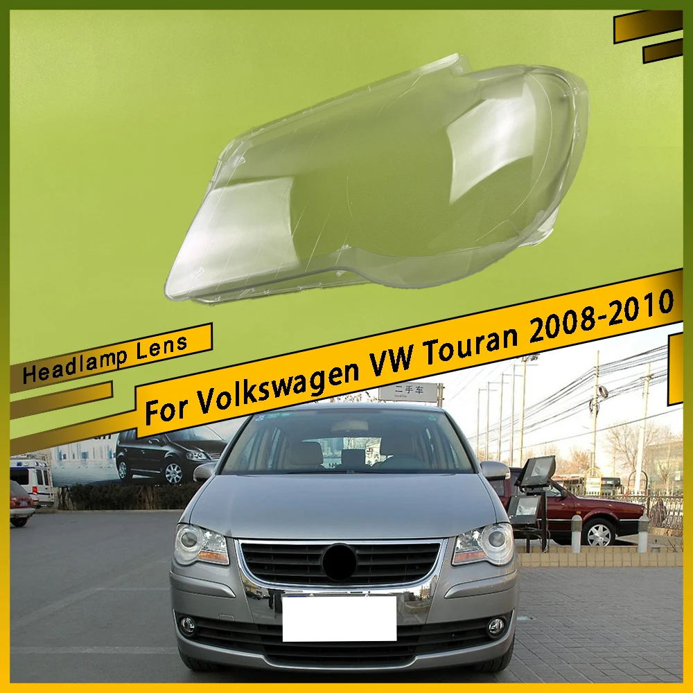 

For Volkswagen VW Touran 2008 - 2010 Car Lens Glass Light Lamp Headlamp Shell Auto Transparent Lampshade Headlight Cover
