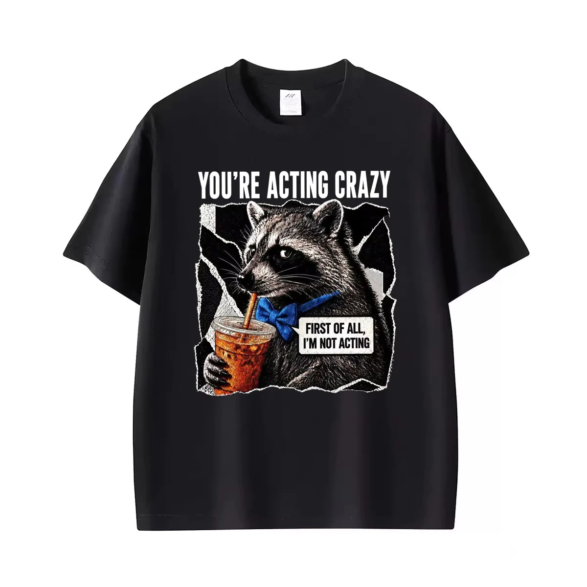 You're Acting Crazy Raccoon Humor T Shirts Funny Iced Coffee Meme T-shirts for Men Women Casual 100% Cotton Short Sleeve T-shirt