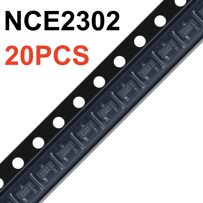 20PCS SMD NCE2302 SOT-23 N-Channel 20V 4A Enhanced Power MOSFET Field Effectistor Chip IC 100% Brand New