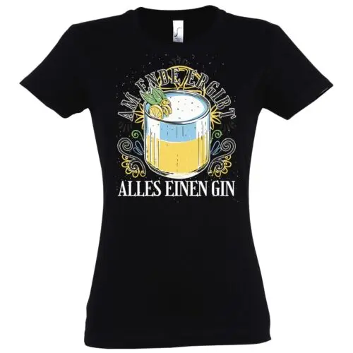 Youth Designz Damen T-Shirt AM ENDE ERGIBT ALLES EINEN GIN Fun Lustig Sprüche