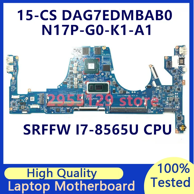 

Mainboard DAG7EDMBAB0 For HP 15-CS 15T-CS With SRFFW I7-8565U CPU Laptop Motherboard N17P-G0-K1-A1 100% Full Tested Working Well