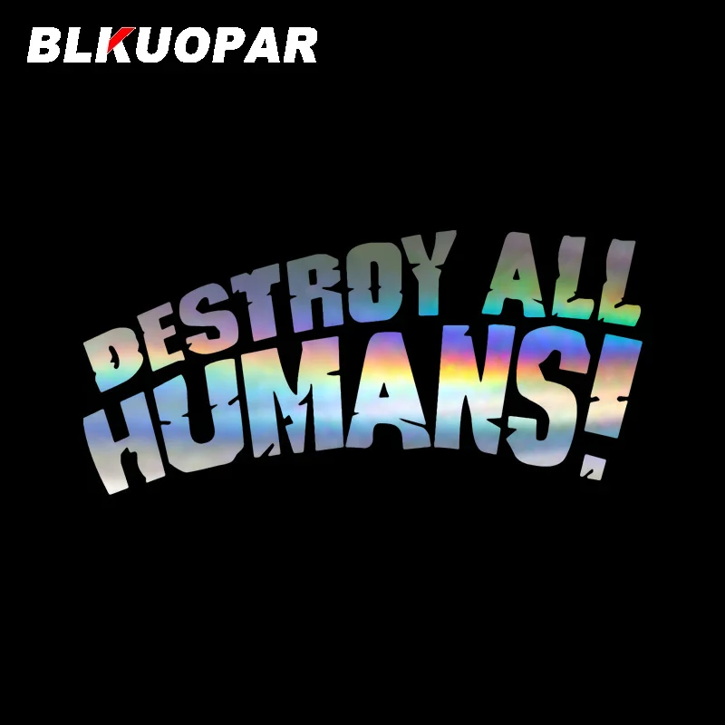 BLKUOPAR Destroy All Humans! Game Logo Car Stickers Laser Waterproof Decals Trunk Helmet Motorcycle Fuel Tank Cap Lable