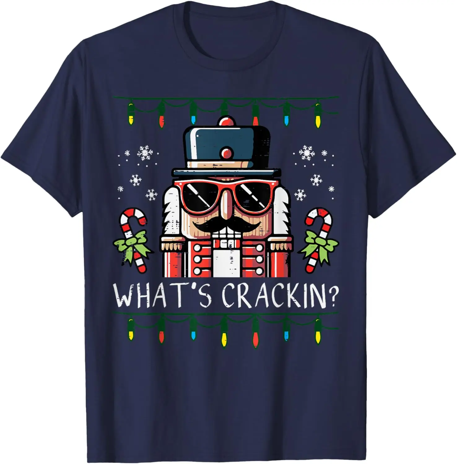 Happy Christmas Nutcracker Whats Crackin Funny Candy Cane Pattern Xmas Men Women Kids Regular Short Sleeve Casual Style T Shirt