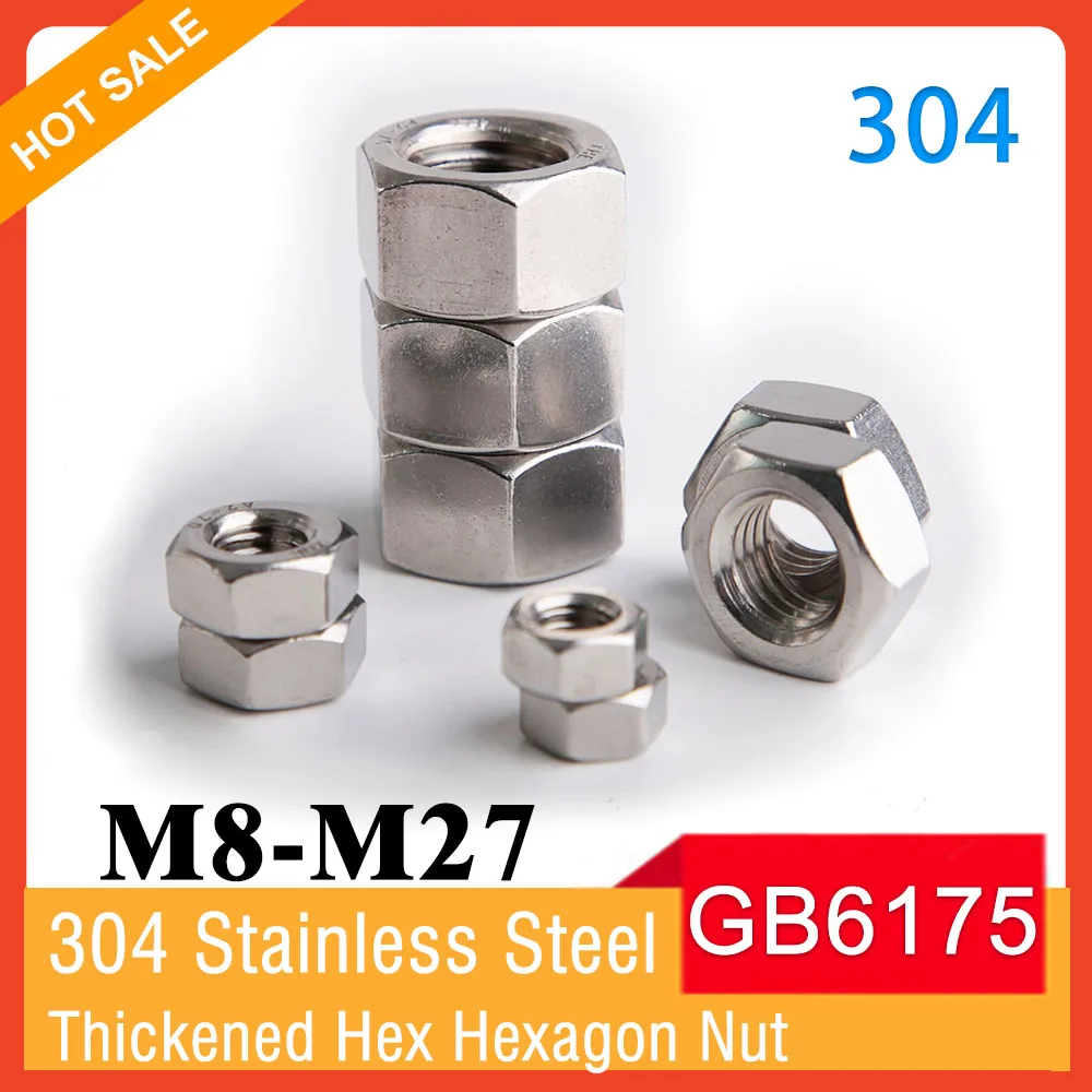 GB6175 A2-70 304 Stainless Steel Thickened Hex Hexagon Nut M8 M10 M12 M14 M16 M18 M20 M24 M27