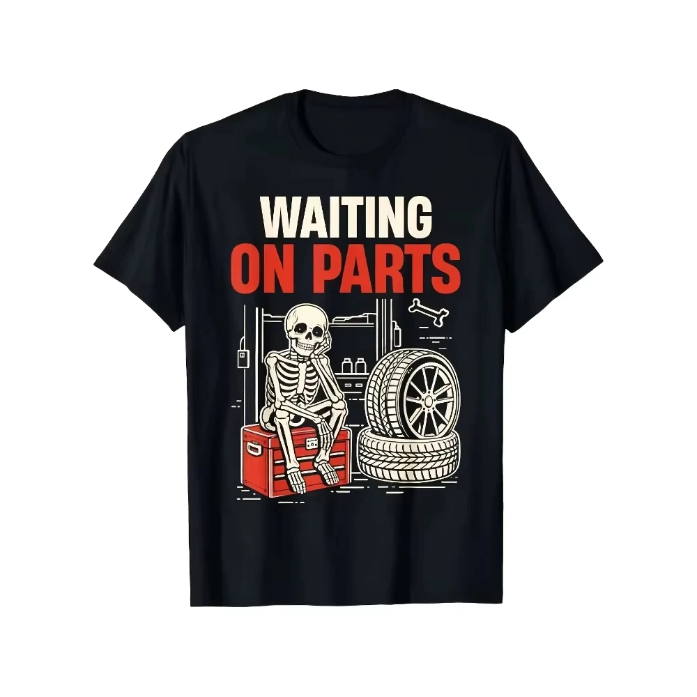 Waiting on Parts Funny Mechanic Skeleton Auto Repair Men Dad T Shirt 2026 The Perfect Carnival Gift for Boyfriend Dad Oversized