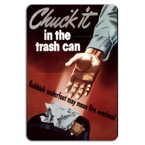 Chuck It: Prevent Fires, Use the Trash Can!-Aluminum-tin sign