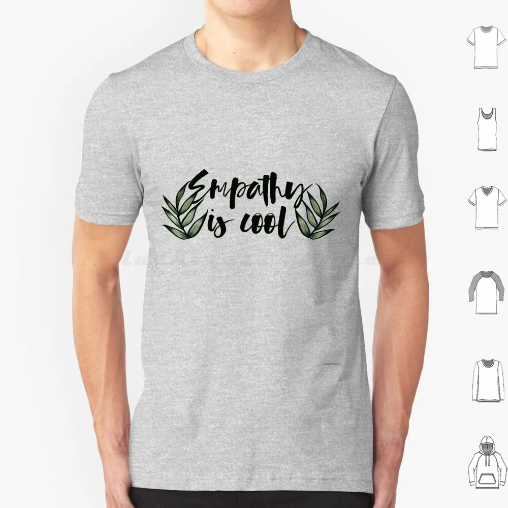 Empathy Is Cool T Shirt Cotton Men Women DIY Print Empathy Is Cool Empathy Cool Empath Empaths