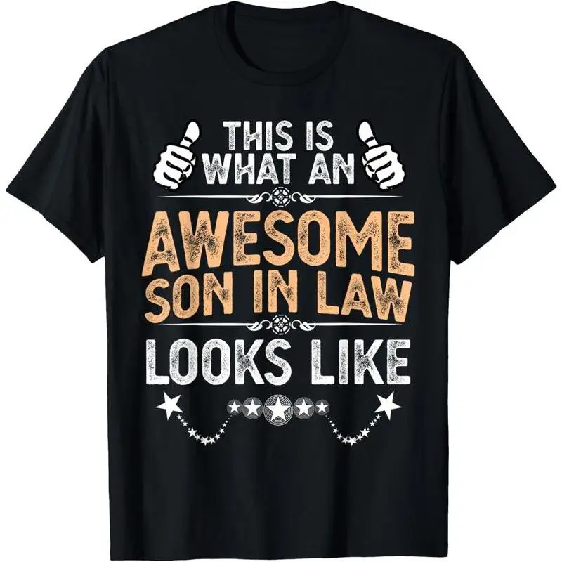 

Funny Son In Law T-shirt This Is What An Awesome Son In Law Looks Like Print Humor Graphic Tee Father's Day Gift