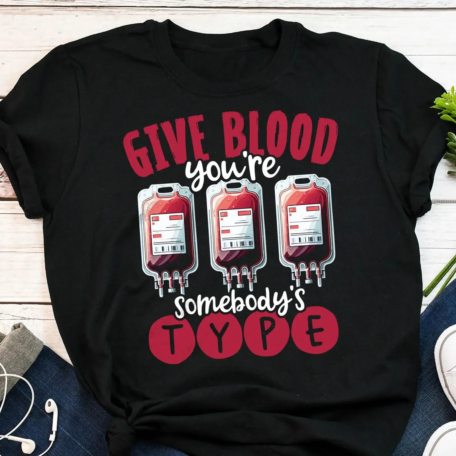 Give Blood You're Somebody's Type Funny Donor T Shirt World Day for Nurse Phlebotomist  vintage Washed fashion Breathable