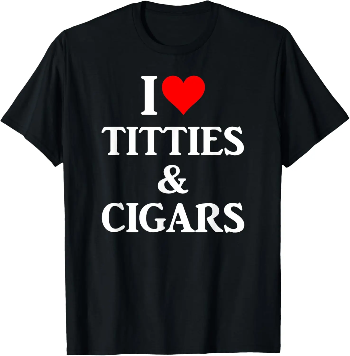 

I Love Titties and Cigars T-Shirt - футболка для взрослых