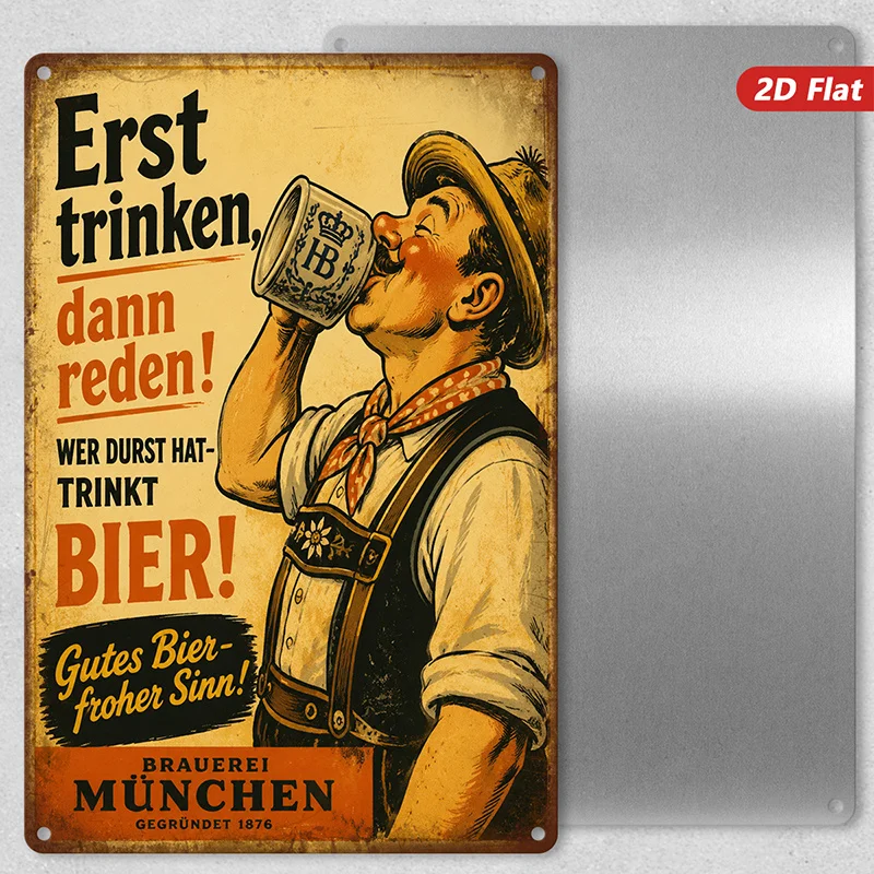 2D Flat, 1pc Vintage Beer Humor Metal Sign Wall Art, Home Decor, Erst Trinken Dann Reden, Bavarian for Man Stein, Suitable for G