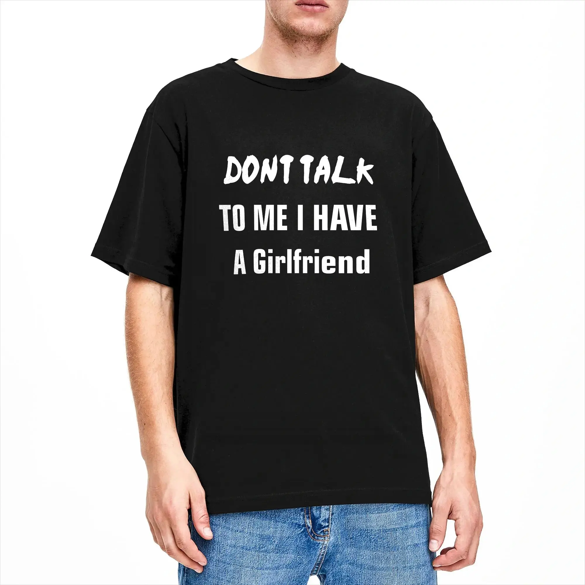 Streetwear T-Shirt Summer Don‘t Talk To Me I Have A Girlfriend Hip Hop T-Shirts  Cotton Tee Shirt for Men's Y2K Fun Top Tees
