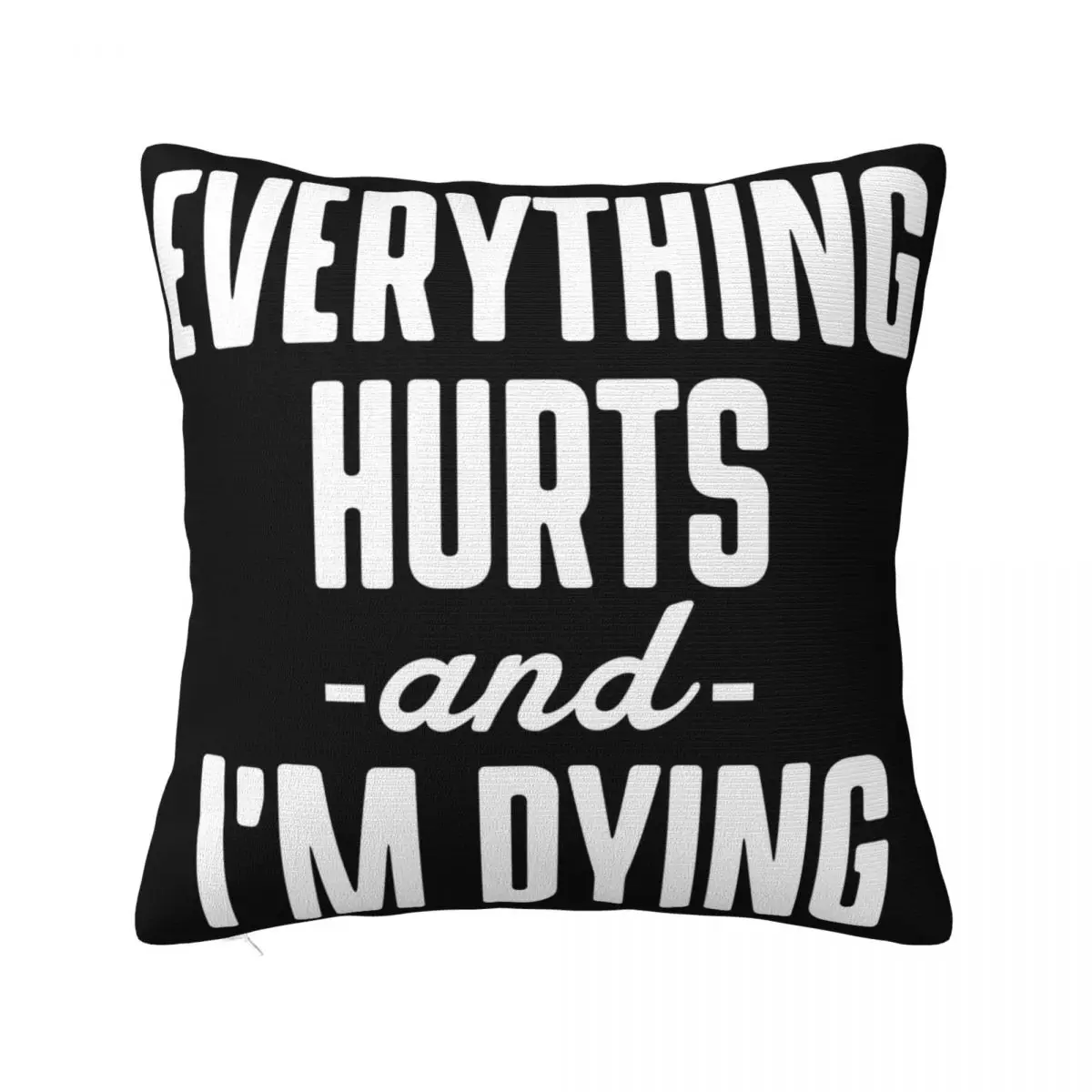 Everything Hurts And Im Dying Workout Funny H18 Pop Beautiful Famous Promotion Print Classic Pillow Case