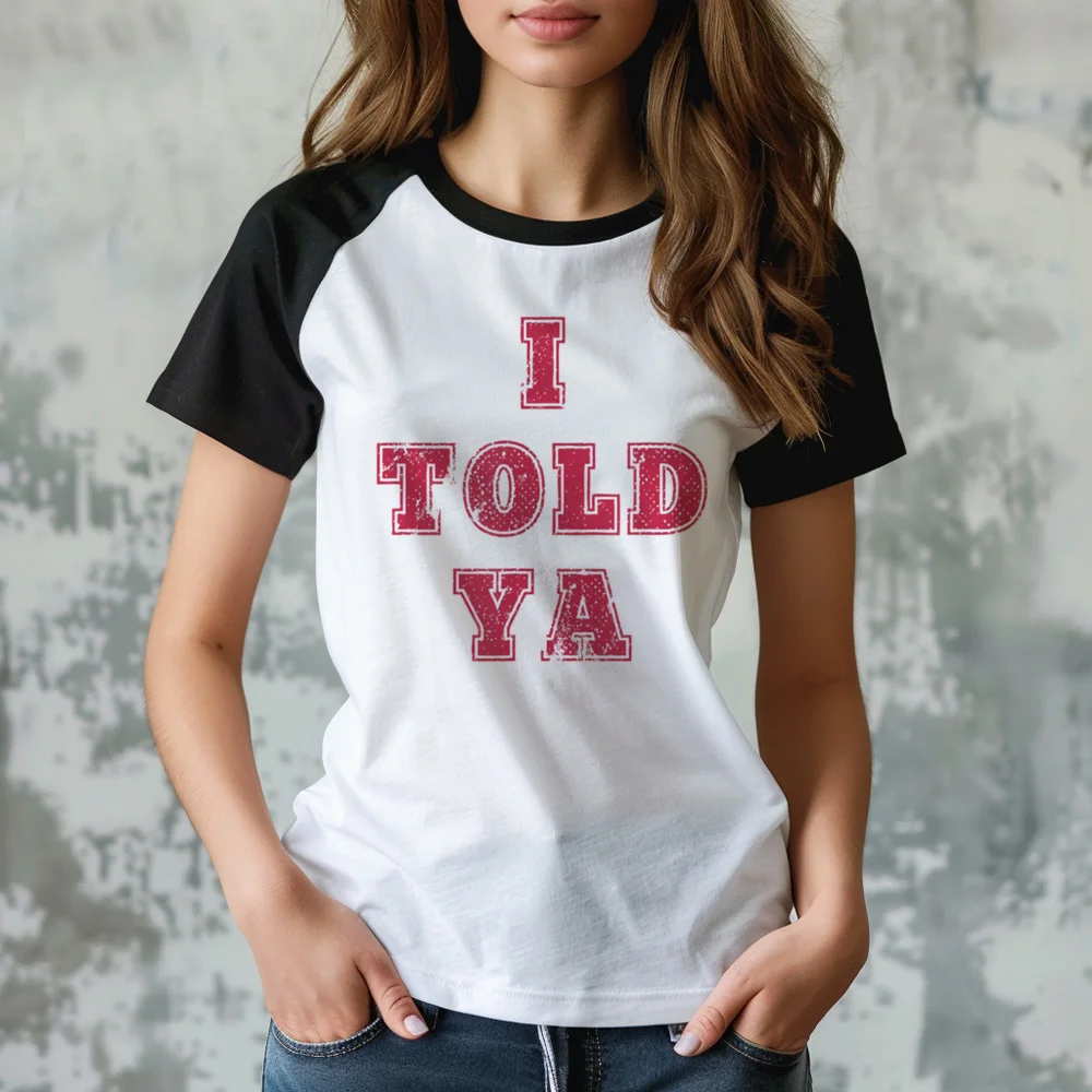 

i Told Ya top women Y2K Tee girl anime clothes