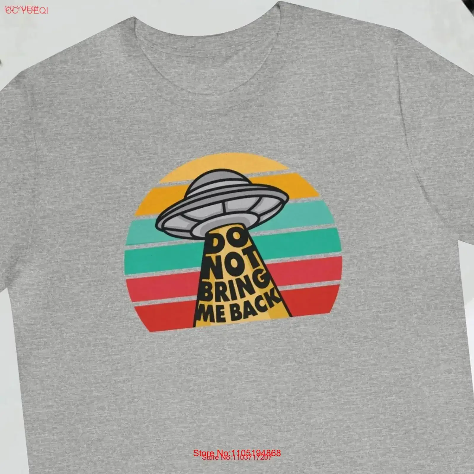 Don't Bring Me Back Funny UFO Abduction T Shirt for Him Xfiles Tops Her I Believe Parody Alien Shirtns vintage Washed