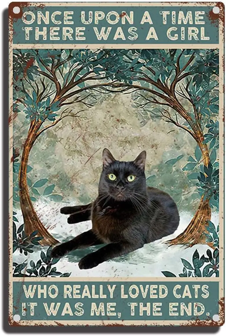Tin Sign Once Upon A Time There was A Girl Who Really Loved Cats Tin Sign Bar Rules Metal Sign Man Cave Sign 8×12inch/Tin Sign