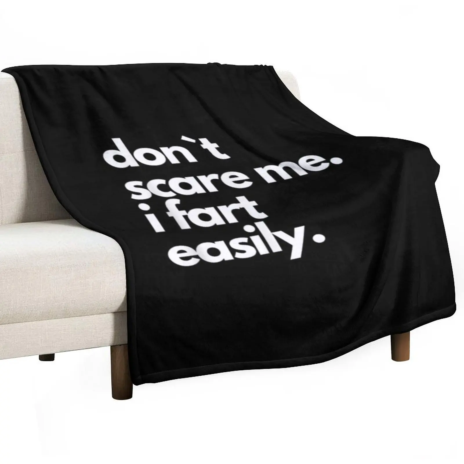 Don`t Scare Me I Fart Easily Funny T-Shirt Throw Blanket Luxury Thicken For Baby Bed Fashionable Luxury Throw Blankets