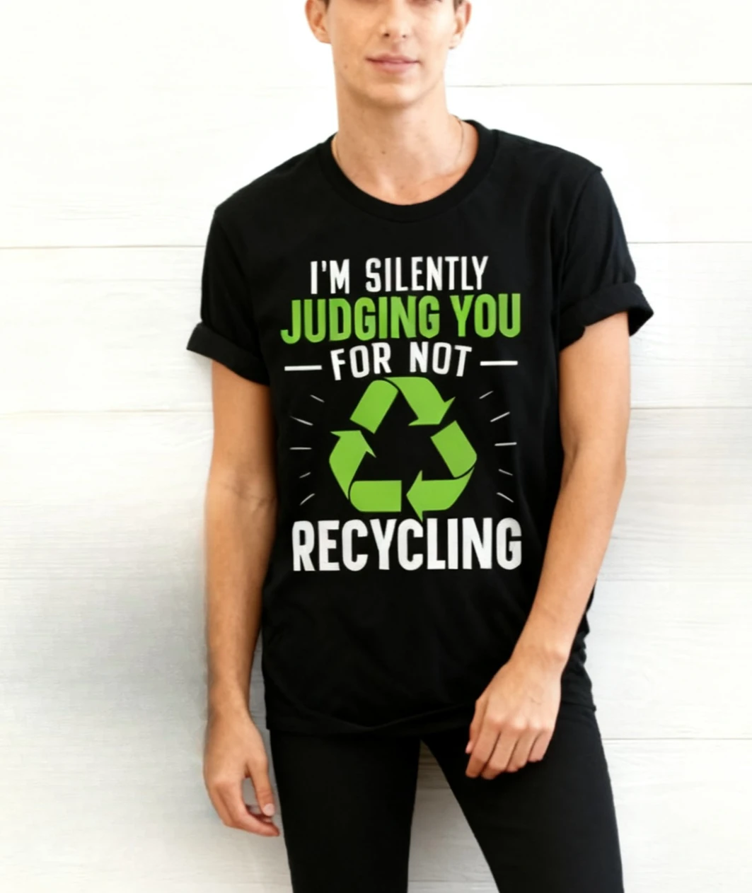 

I M Silently Judging You for Not Recycling Environmentalist T Shirt Men's Women's Harajuku Style Summer Tees Size S To 4xl