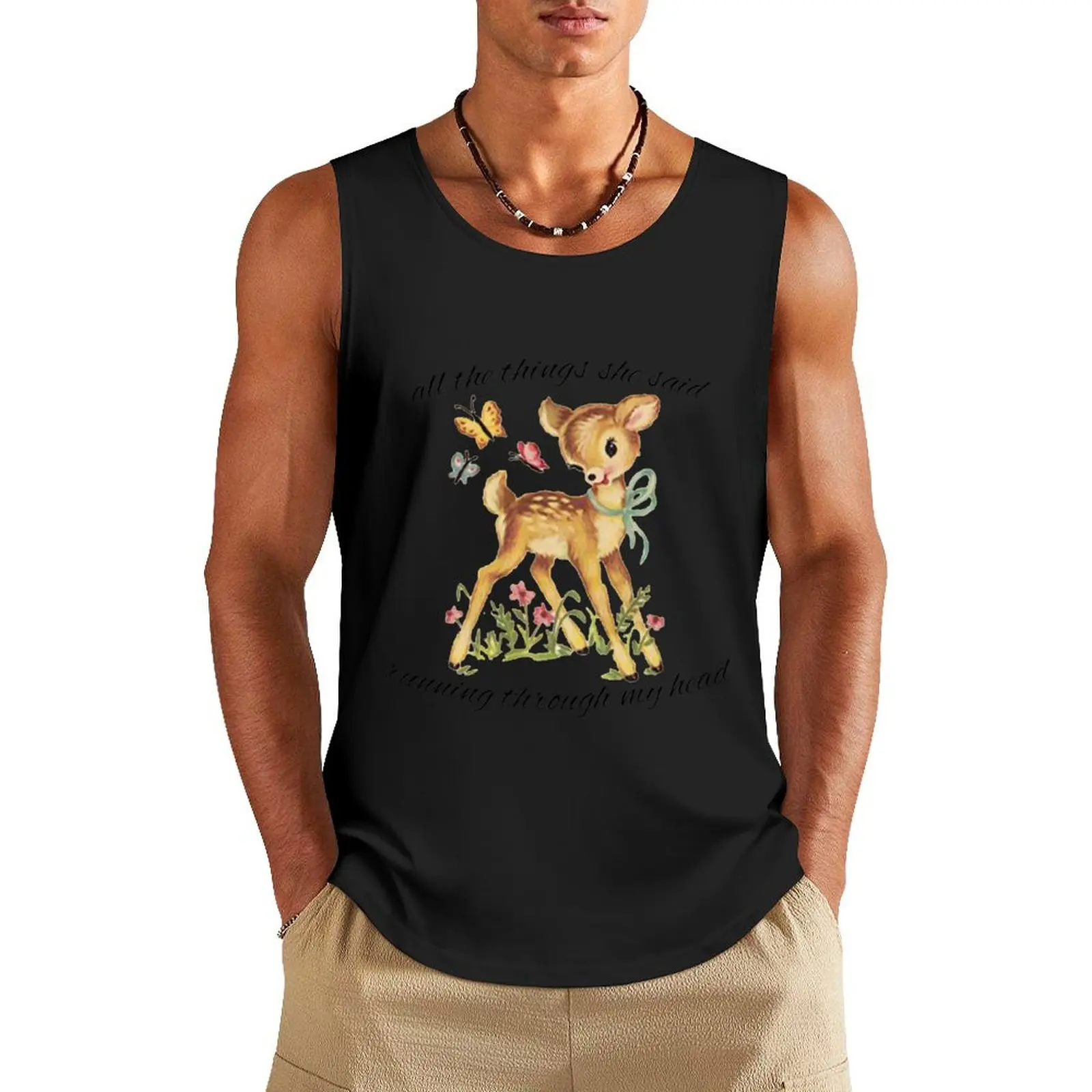 

all the things she said deer Tank Top bodybuilding man t-shirts for Men's gym