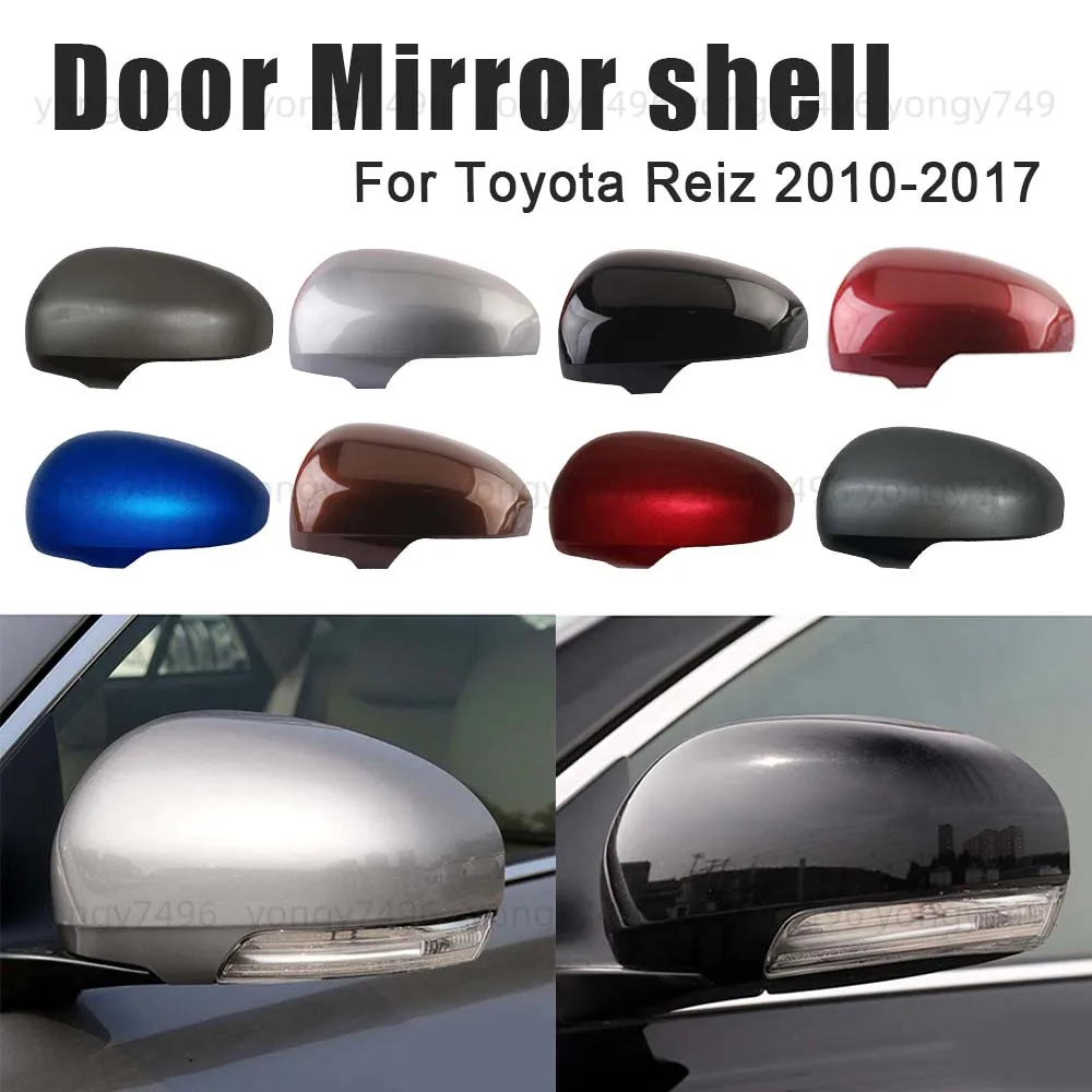 

Protective Cover Door Mirror Shell For Toyota Reiz 2010-2017 Car Rearview Accessories Replace Pearl White Bronze Mica Brown Red