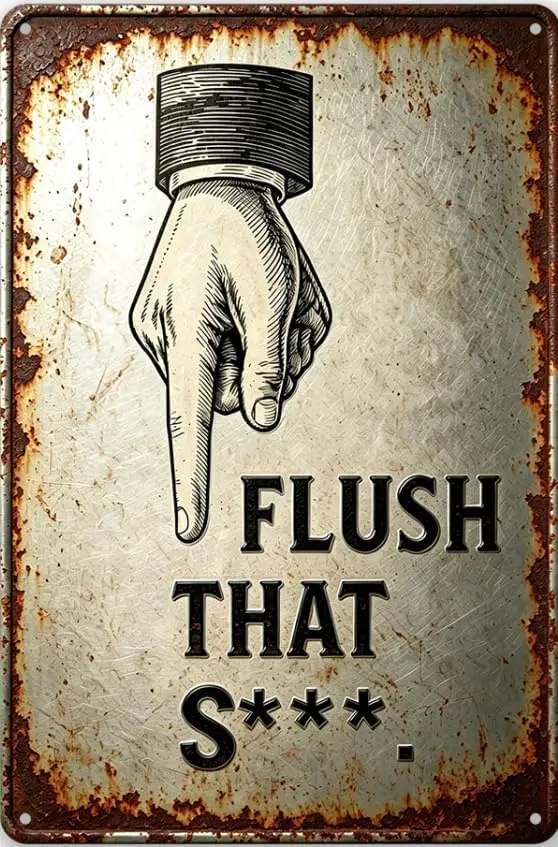 Metal Flush the Toilet Tin Sign, Humorous Toilet Rules Sign for Bathroom Washroom Restroom lavatory WC Toilet, Funny Bathroom Ac