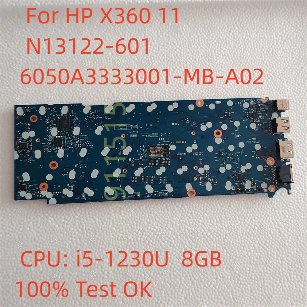 

6050A3333001-MB-A02 For HP X360 11 WIN Mainboard N13122-601 W/ i5-1230U CPU 8GB-RAM Motherboard 100% Perfect Work