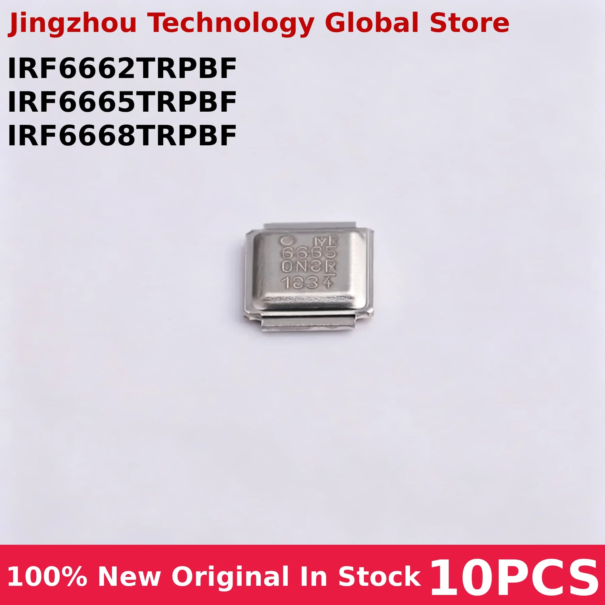 100% New 10PCS IRF6662 6662 IRF6662TRPBF IRF6665 6665 IRF6665TRPBF IRF6668 6668 IRF6668TRPBF IC