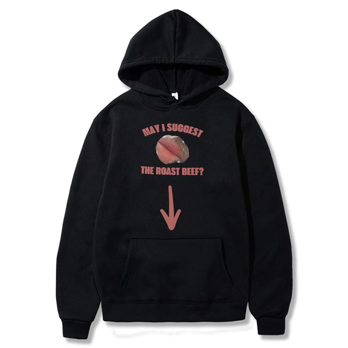 Roast Beef Funny Hoodies May I Suggest Prank Gag Gift Exchange Tops Unhinged Inappropriate Humor Long Sleeve couple streetwears