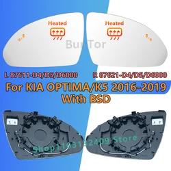 With BSD For KIA OPTIMA/K5 2016 2017 2018 2019 2020 Left or Right Side Rearview Mirror Glass/87611/21-D4000/D5000/D6000 Car Part