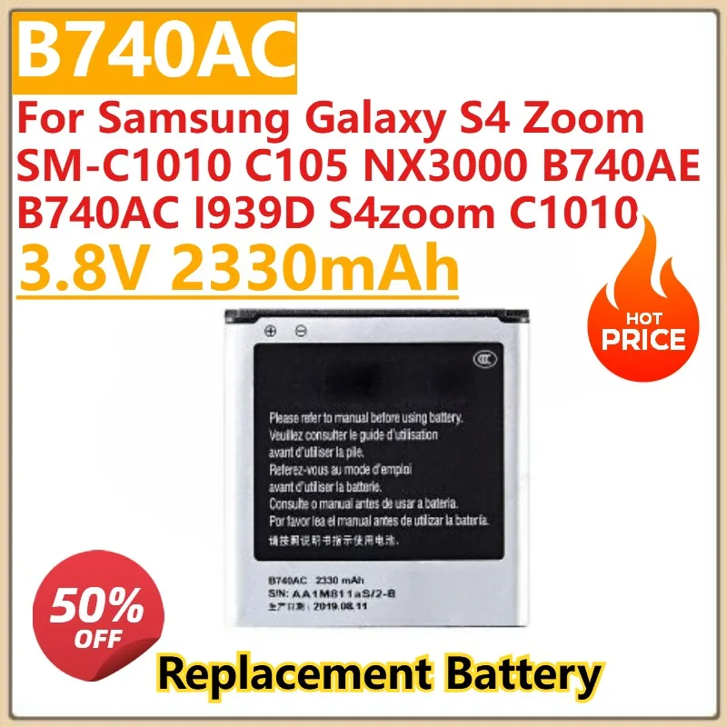 

New B740AC Replacement Battery 3.8V 2330mAh For Samsung Galaxy S4 Zoom SM-C1010 C105 NX3000 B740AE I939D S4zoom C1010