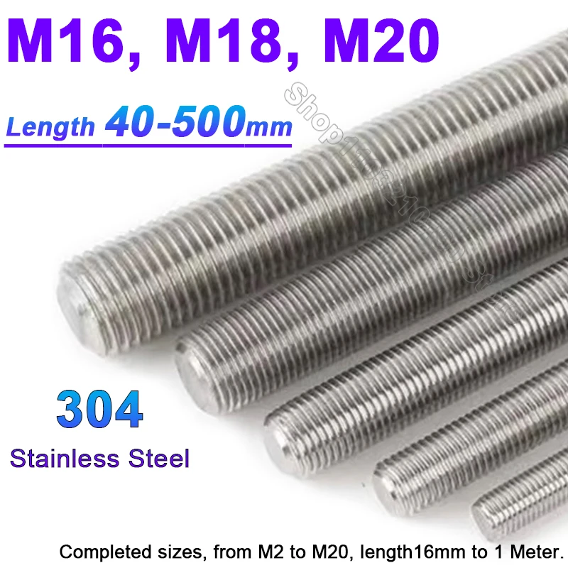 

M16 M18 M20 304 Stainless Steel Fully Threaded Bar Full Metric Thread Rods Screw Anchor Headless Bolts Fastener Stud L=40-500mm