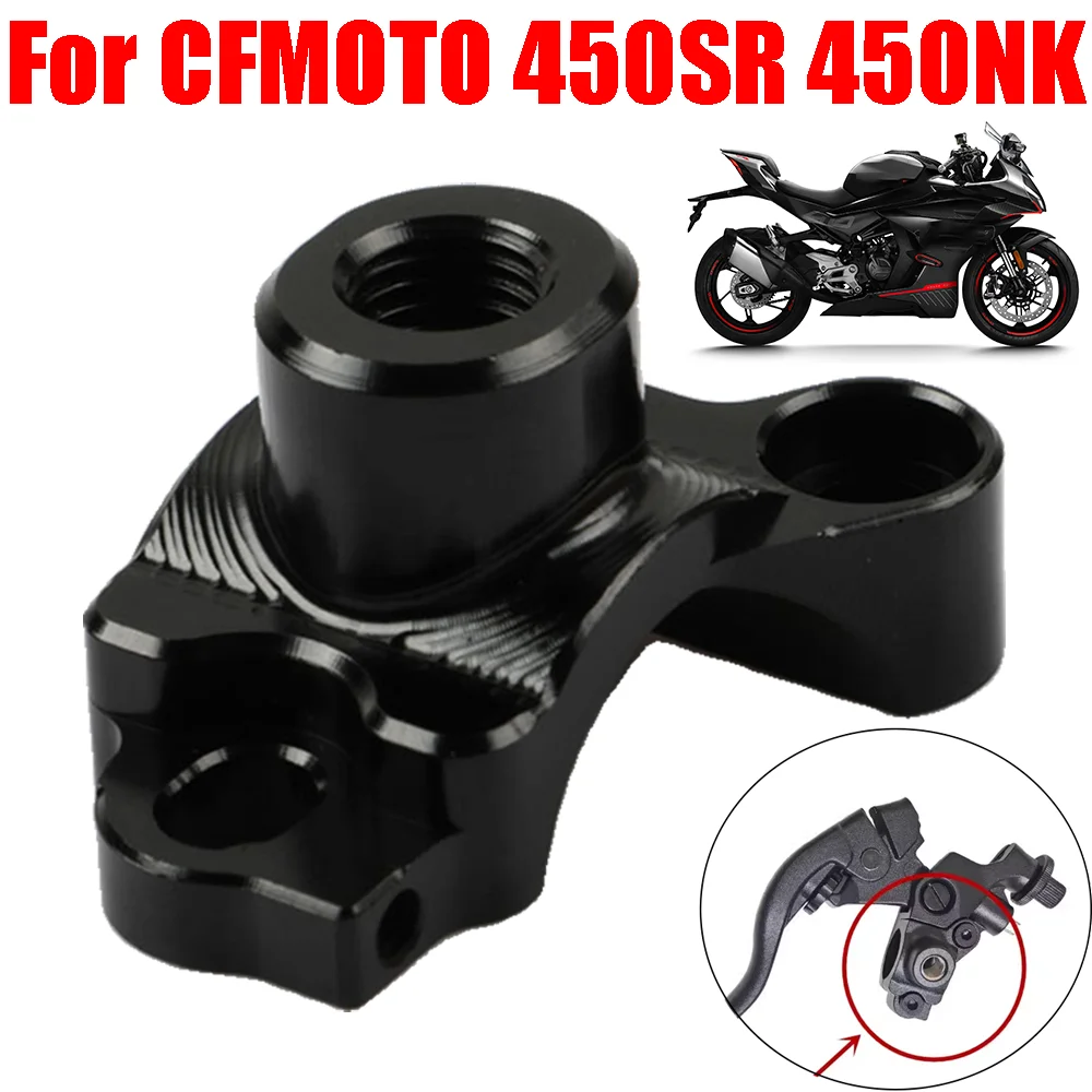 For CFMOTO 450SR SR450 450NK Motorcycle Accessories Clutch Lever Mirror Mount Clamp Left Rearview Mirrors Base Bracket Holder