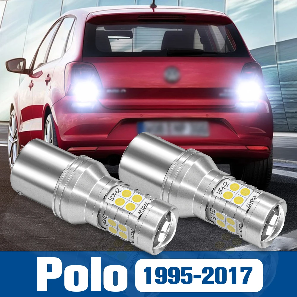 

2pcs LED Reverse Light Back up Lamp Accessories Canbus For VW Polo 6n 6r 6c 9n 1995-2017 2009 2010 2011 2012 2013 2014 2015 2016