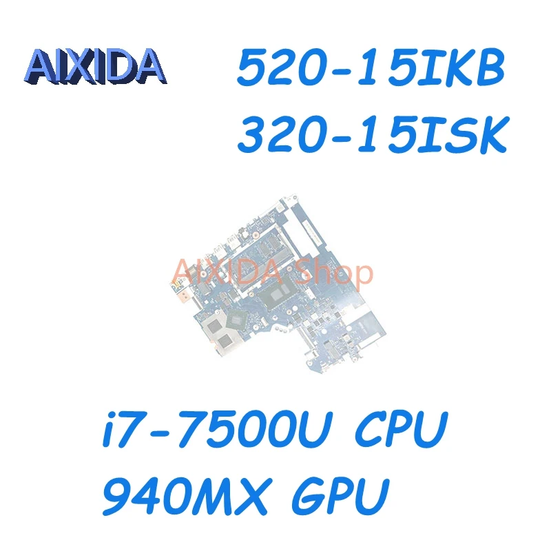 Aixida 5 b20n98490 5 b20n98475 dg421 dg521 dg721 NM-B242 für Lenovo 520-15ikb 320-15isk Laptop Motherboard i7-7500U CPU 940mx GPU