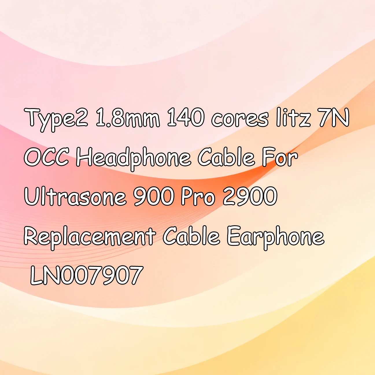 

Type2 1.8mm 140 cores litz 7N OCC Headphone Cable For Ultrasone 900 Pro 2900 Replacement Cable Earphone LN007907